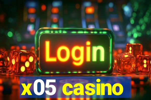 x05 casino